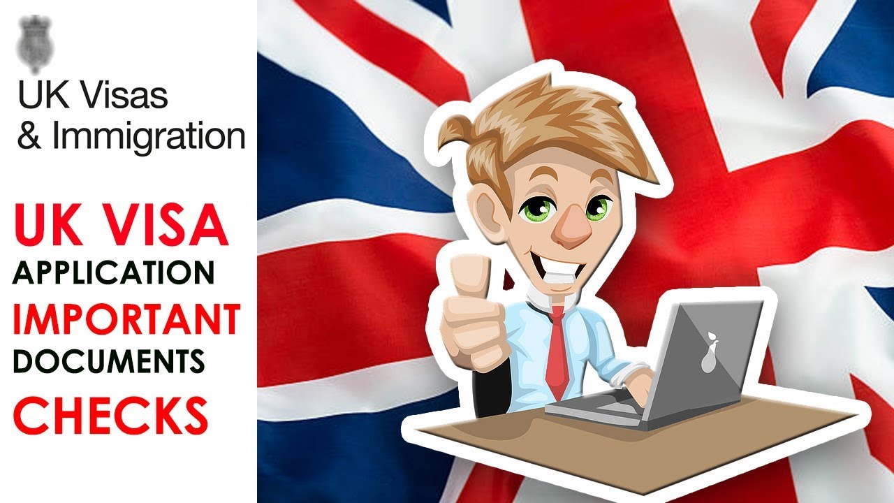 UK VISA APPLICATION IMPORTANT DOCUMENTS CHECKS