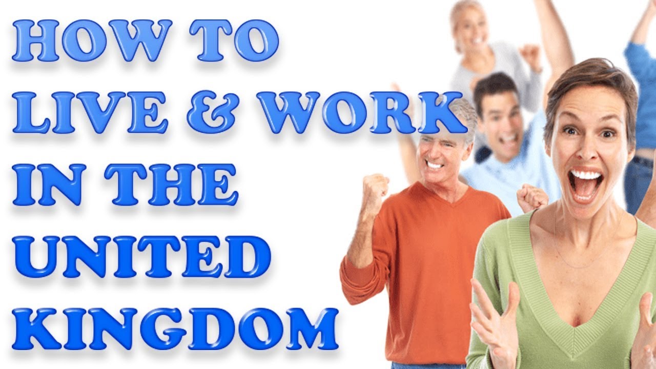 LIVE & WORK IN THE UK