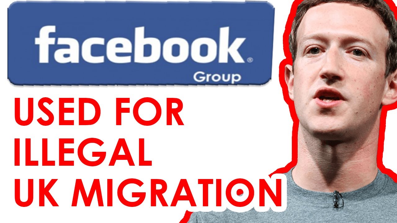 FACEBOOK GROUPS USED FOR ILLEGAL ENTRY INTO UK