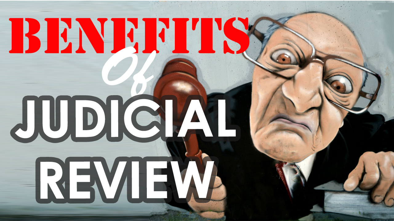 JUDICIAL REVIEW: BENEFITS OVERVIEW