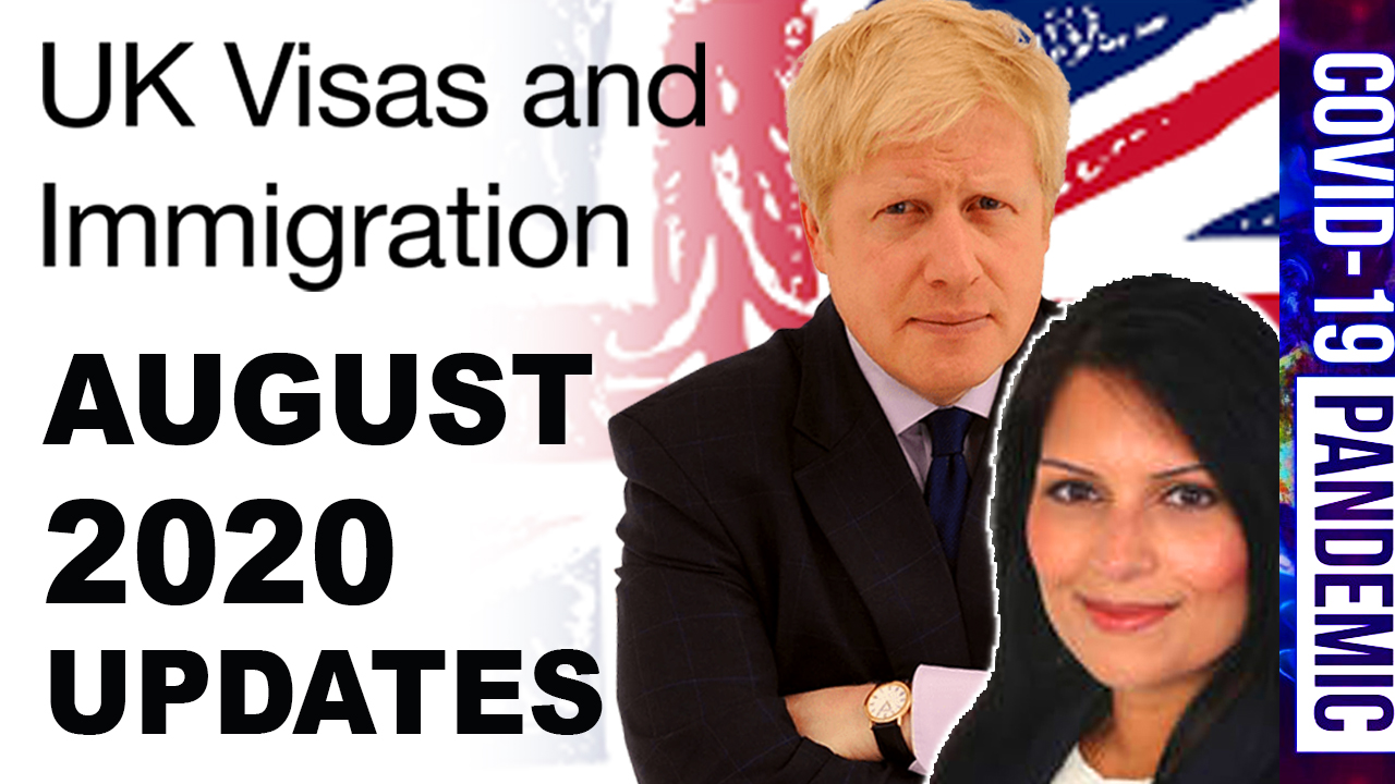 LATEST UK VISA APPLICATION UPDATES | AUGUST 2020