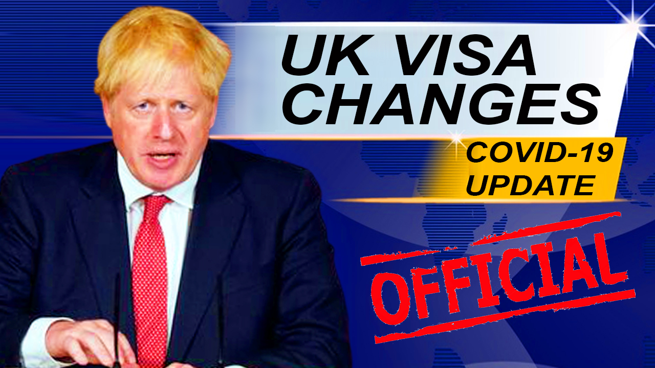 UK VISA & IMMIGRATION CHANGES DUE TO COVID-19