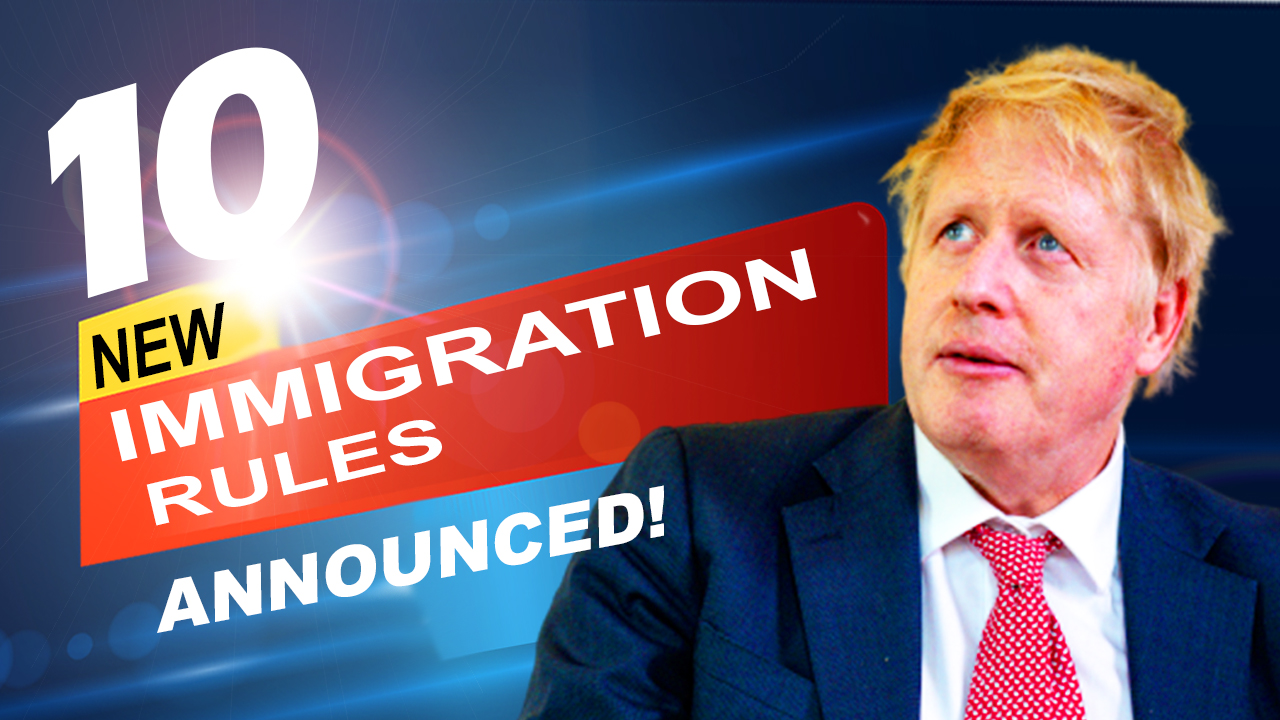 10  NEW POST-BREXIT IMMIGRATION RULES ANNOUNCED